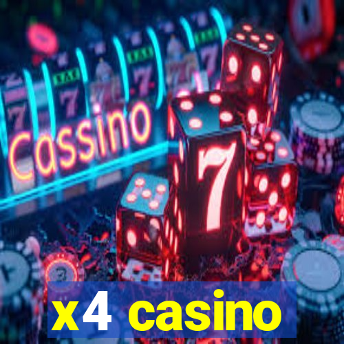 x4 casino